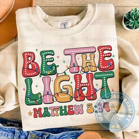 Be the Light Christmas Shirt